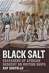 Black Salt: Seafarers of African Descent on British Ships