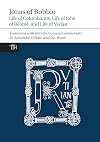 Jonas of Bobbio: Life of Columbanus, Life of John of Réomé, and Life of Vedast (Translated Texts for Historians LUP)