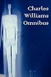 Charles Williams Omnibus: War in Heaven / Many Dimensions / The Place of the Lion / Shadows of Ecstasy / The Greater Trumps / Descent into Hell / All Hallows' Eve / Et in Sempiternum Pereant