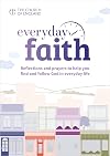 Everyday Faith (single copy): Reflections and prayers to help you find and follow God in everyday life