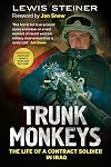 Trunk Monkeys: The Life of a Contract Soldier in Iraq