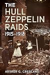 The Hull Zeppelin Raids 1915-18