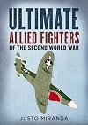 Ultimate Allied Fighters of the Second World War