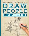 Draw People in 15 Minutes (Draw in 15 Minutes)