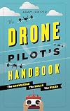 The Drone Pilot's Handbook