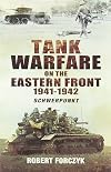 Tank Warfare on the Eastern Front 1941-1942: Schwerpunkt