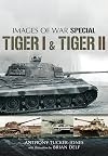Tiger I and Tiger II (Images of War Special)