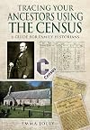 Tracing Your Ancestors Using the Census (Family History (Pen & Sword))