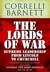 The Lords of War: Supreme Leadership from Lincoln to Churchill