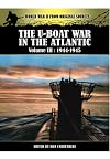 The U-Boat War in the Atlantic. Volume 3: 1943 - 1945 (World War II from Original Sources)
