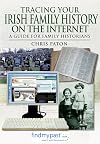Tracing Your Irish Family History on the Internet: A Guide for Family Historians - Second Edition (Tracing Your Ancestors)