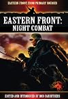 Eastern Front: Night Combat (Eastern Front from Primary Sources)