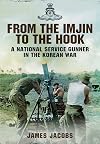 From the Imjin to the Hook : A National Service Gunner in the Korean War