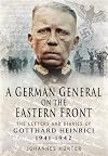 A German General on the Eastern Front: The Letters and Diaries of Gotthard Heinrici 1941-1942