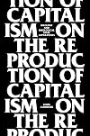 On The Reproduction Of Capitalism: Ideology And Ideological State Apparatuses