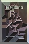 The Philosophy Of Praxis: Marx, Lukács And The Frankfurt School