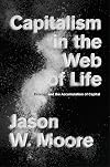 Capitalism in the Web of Life: Ecology and the Accumulation of Capital