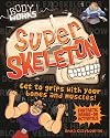 Body Works: Super Skeleton