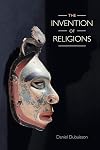 The Invention of Religions