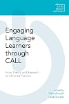 Engaging Language Learners through CALL: From Theory and Research to Informed Practice (Advances in CALL Research and Practice)