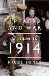 Peace and War: Britain In 1914