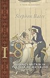1815: Regency Britain in the Year of Waterloo (A Year In . . .)