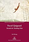 Pascal Quignard: Towards the Vanishing Point