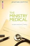The Ministry Medical: A health-check from 2 Timothy (Proclamation Trust)
