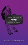 A Christian's Pocket Guide to the Papacy