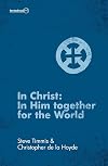 In Christ: In Him Together for the World (Porterbrook)