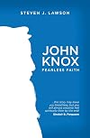 John Knox: Fearless Faith (Biography)