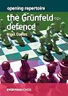 Opening Repertoire: The Gr&uuml;nfeld Defence
