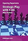 Opening Repertoire : Strategic Play with 1 d4
