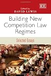 Building new competition law regimes selected essays