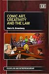 Comic Art, Creativity and the Law (Elgar Law and Entrepreneurship)