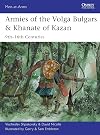 Armies of the Volga Bulgars & Khanate of Kazan: 9th–16th centuries (Men-at-Arms)