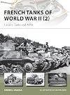French Tanks of World War II (2): Cavalry Tanks and AFVs (New Vanguard)