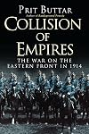Collision of Empires: The War on the Eastern Front in 1914 (General Military)