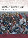Roman Guardsman, 62 BC–AD 324
