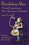 Elucidating Alice: A Textual Commentary on Alice's Adventures in Wonderland