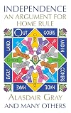 Independence: An Argument for Home Rule