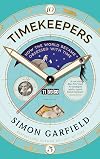 Timekeepers: How the World Became Obsessed With Time