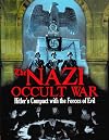The Nazi Occult War: Hitler's Compact with the Forces of Evil