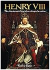 Henry VIII: The Charismatic King Who Reforged a Nation