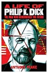 A Life of Philip K. Dick