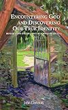 Encountering God and Discovering Our True Identity: Reflections of the First Readings of Cycle A