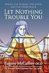 Let Nothing Trouble You: Teresa: The woman, the guide, and the storyteller