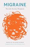 Migraine - Not Just Another Headache