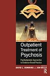 Outpatient treatment of psychosis : psychodynamic approaches to evidence-based practice