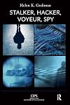 Stalker, Hacker, Voyeur, Spy: A Psychoanalytic Study of Erotomania, Voyeurism, Surveillance, and Invasions of Privacy